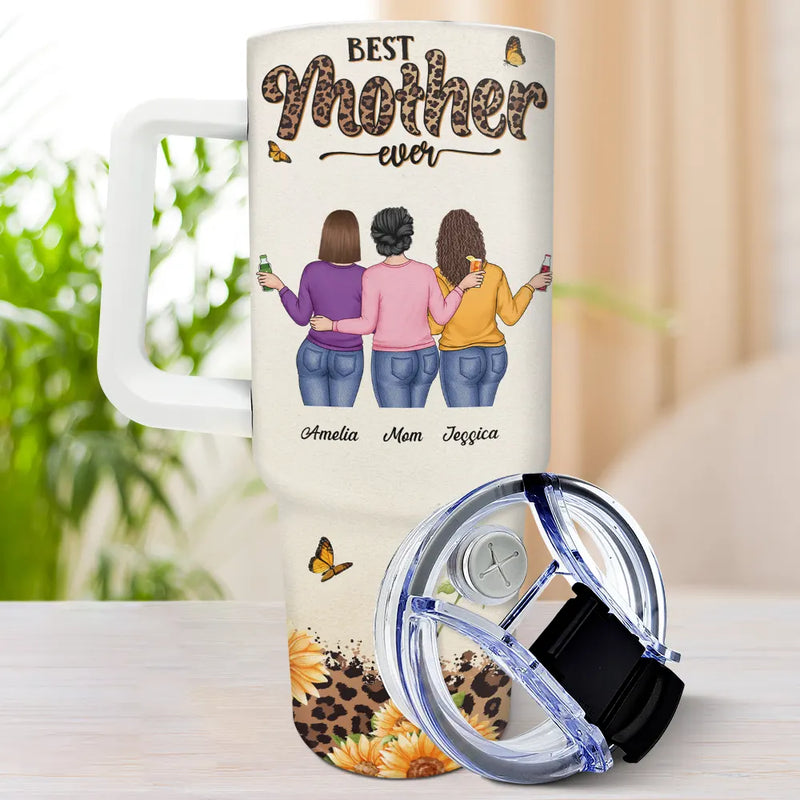 Gift For Mother,Gift For Women,Happy - Best Mom Ever Nutrition Facts - Personalized 40oz Tumbler With Straw