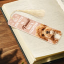 Reading,Pet Lovers,Dog Lovers,Cat Lovers - Custom Photo All You Need Is A Dog Cat Pet And A Good Book - Personalized Acrylic Bookmark