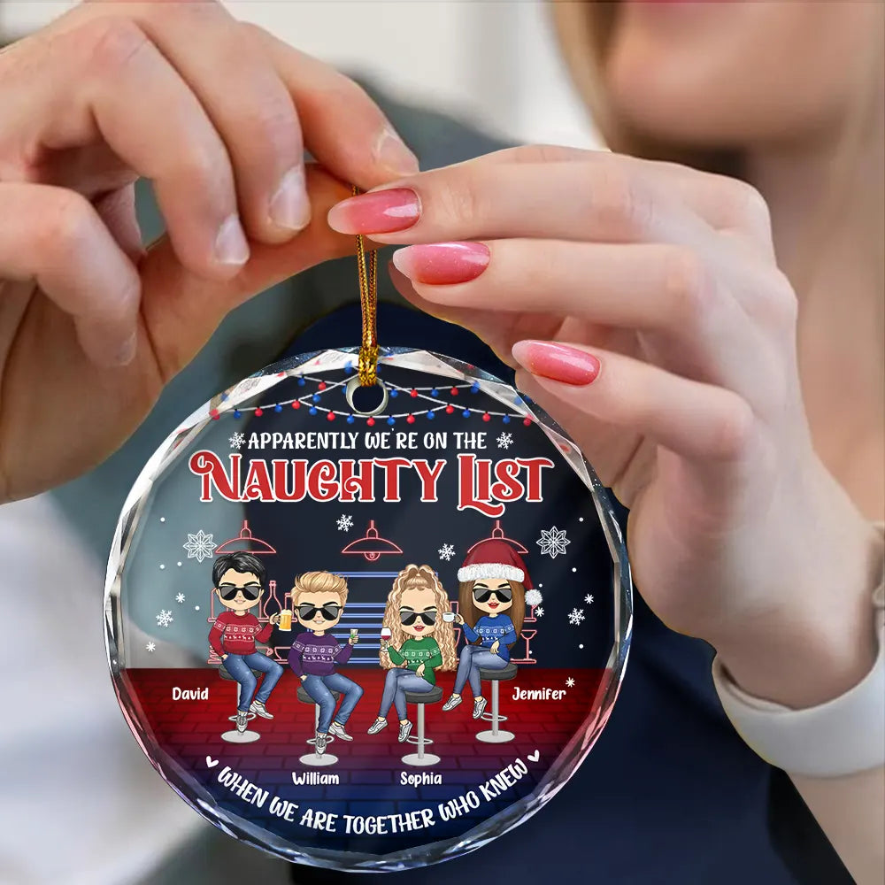 Gift For Bestie, Funny - We're On The Naughty List Besties - Personalized Circle Glass Ornament
