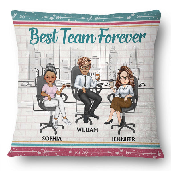 Best Team Forever - Gift For Colleagues And Best Friends - Personalized Custom Pillow