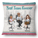 Best Team Forever - Gift For Colleagues And Best Friends - Personalized Custom Pillow
