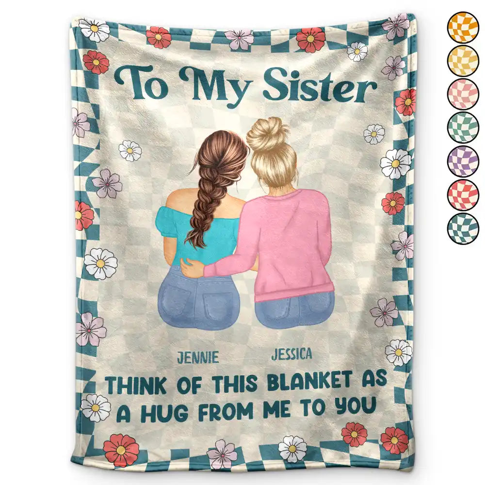 A Hug From Me To You Sister Bestie - Personalized Fleece Blanket, Sherpa Blanket