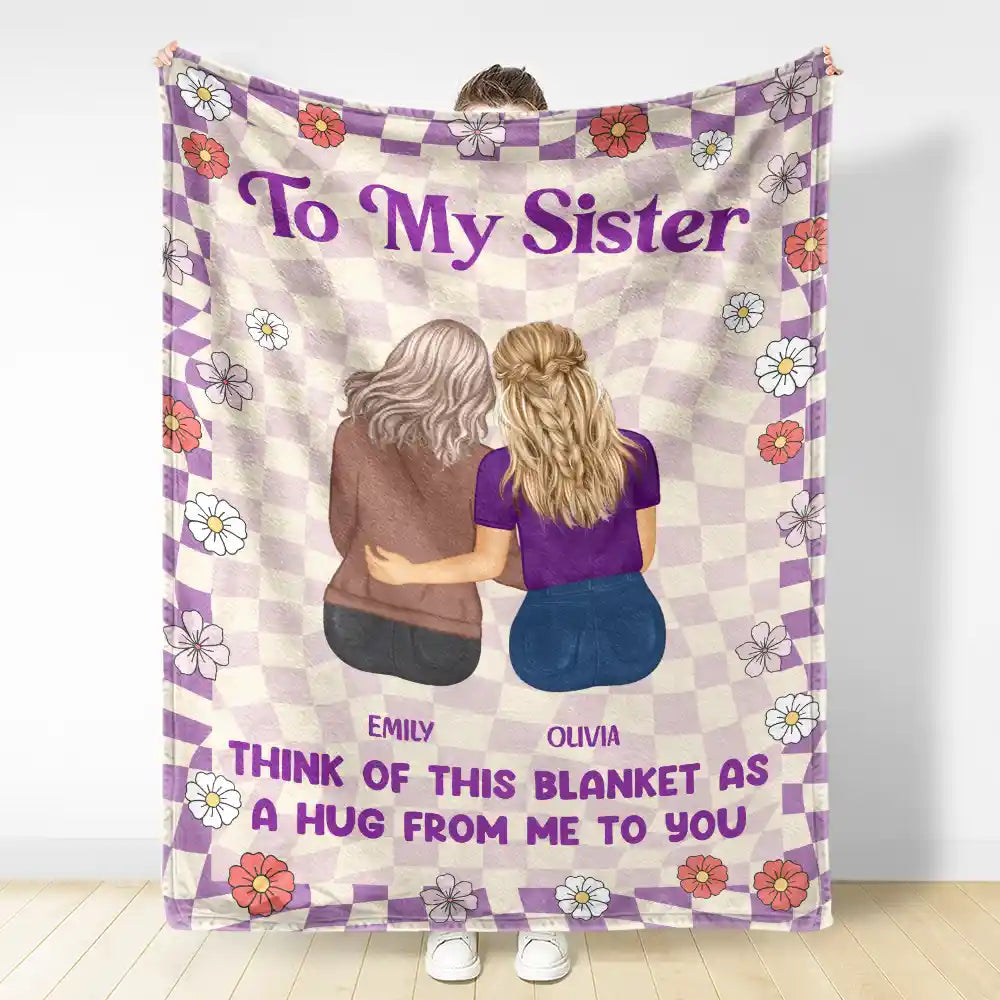 A Hug From Me To You Sister Bestie - Personalized Fleece Blanket, Sherpa Blanket
