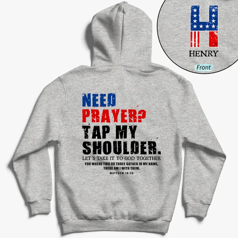 Independence Day,Gift For Men,Gift For Yourself,Devoted,Custom Text - American Need Prayer Tap My Shoulder Christian Man Custom Name - Personalized T Shirt