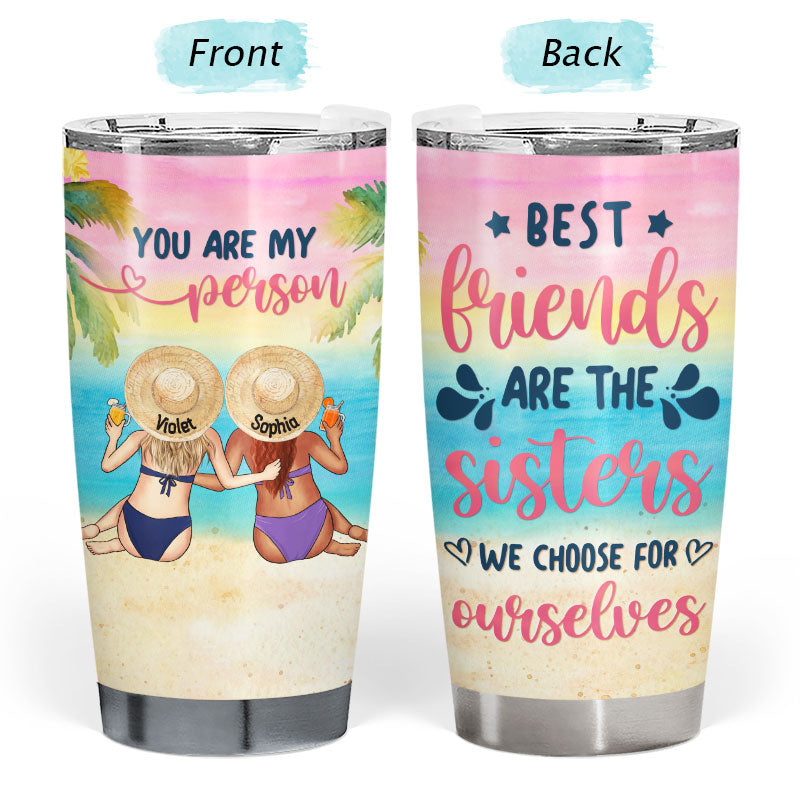 Sisters We Choose For Ourselves Besties Gift - Personalized Custom Tumbler
