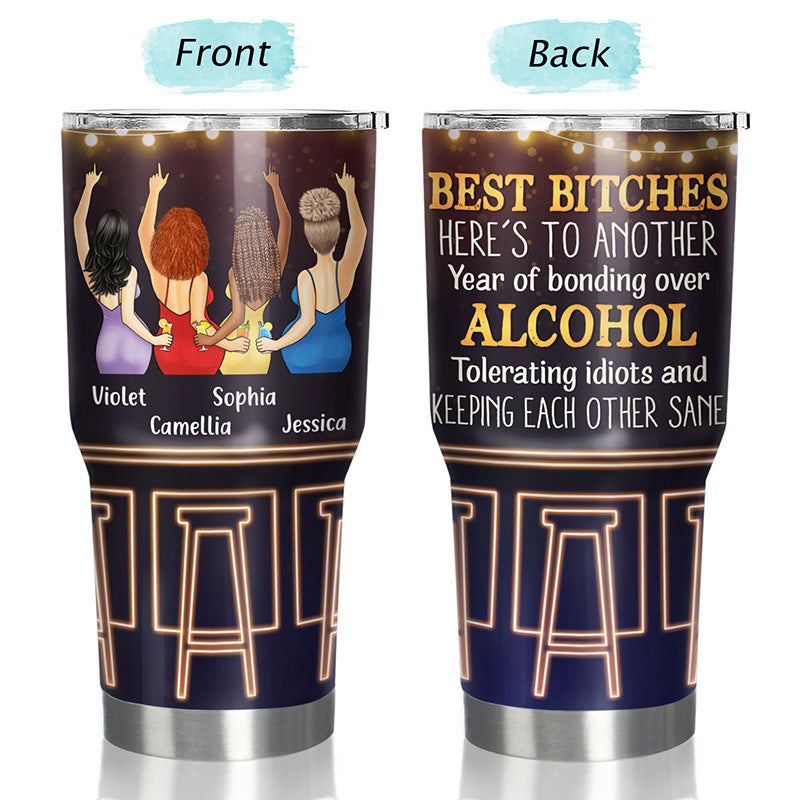Another Year Bonding Alcohol - Gift For Besties, Sisters - Personalized Custom 30 Oz Tumbler