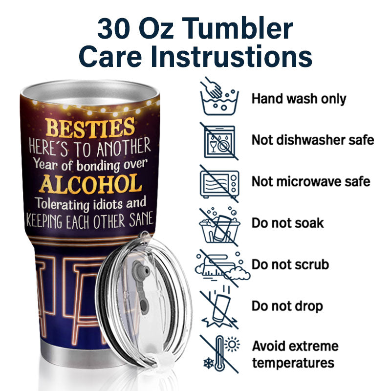 Another Year Bonding Alcohol - Gift For Besties, Sisters - Personalized Custom 30 Oz Tumbler