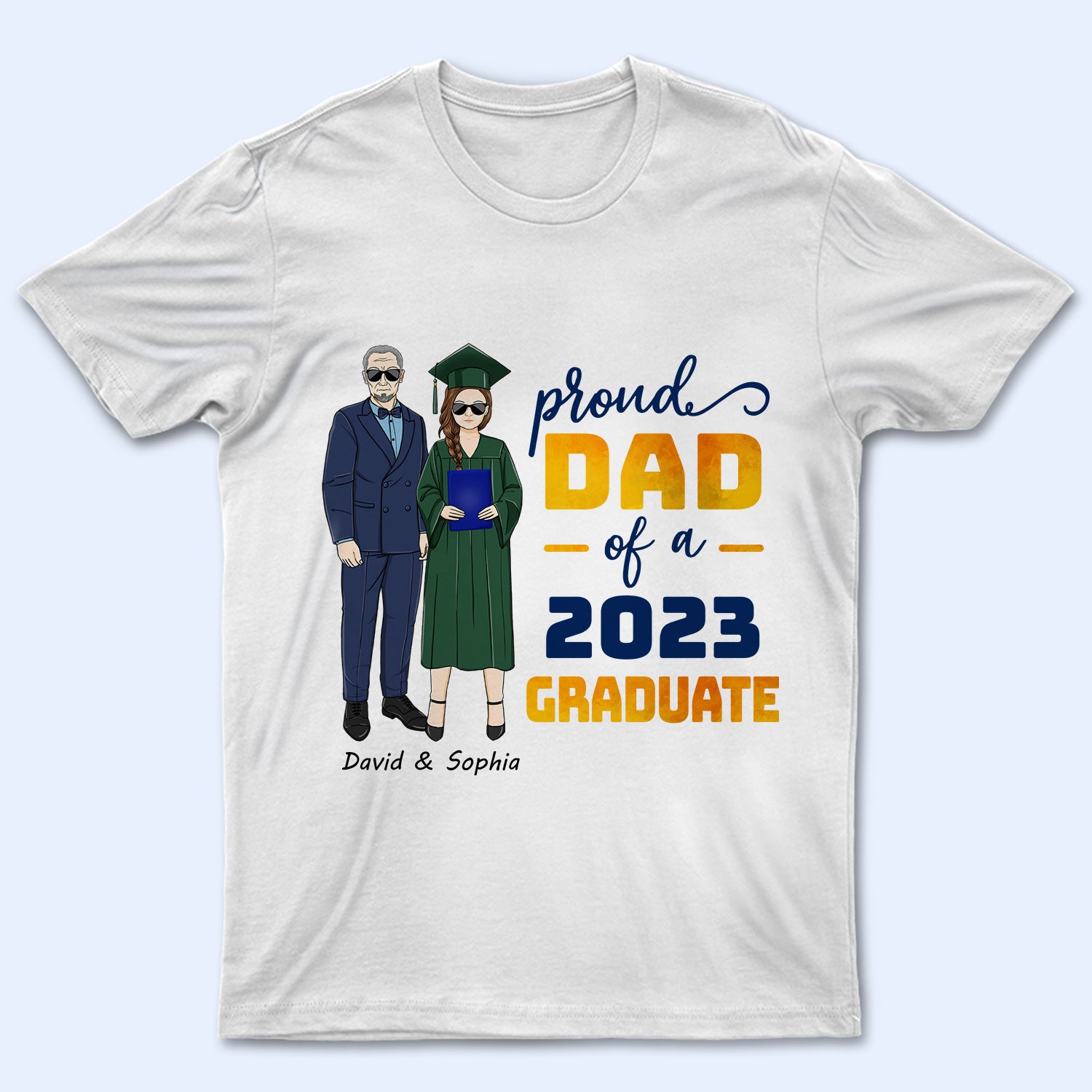 Proud Dad Of Graduate - Dad Gift, Graduate Gift - Personalized Custom T Shirt