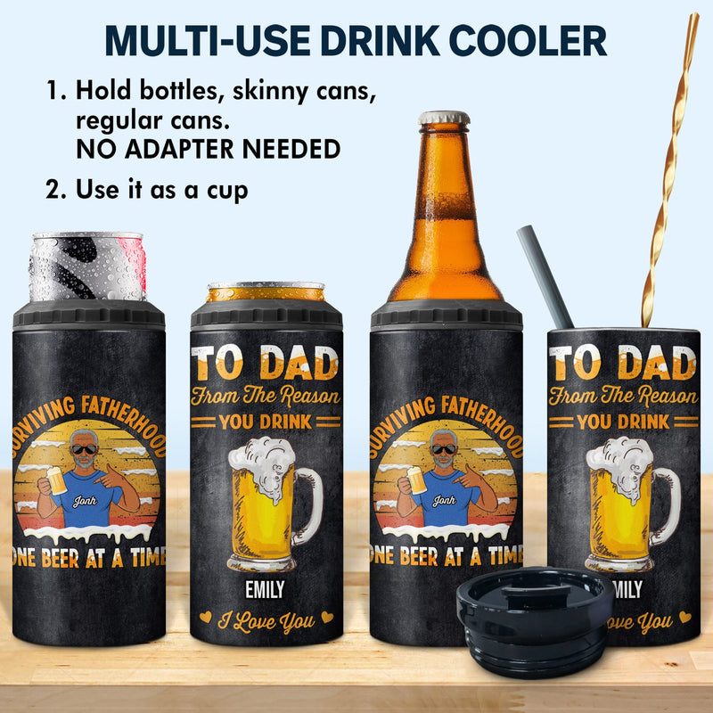 Surviving Fatherhood One Beer From The Reasons You Drink - Birthday, Loving Gift For Dad, Father, Grandpa, Grandfather - Personalized Custom 4 In 1 Can Cooler Tumbler