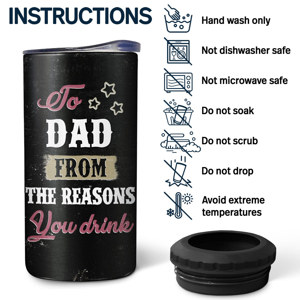 To Dad Reasons You Drink - Birthday, Loving Gift For Daddy, Father, Grandfather, Grandpa - Personalized Custom 4 In 1 Can Cooler Tumbler
