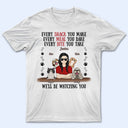 Every Snack You Make Every Meal You Bake Dog Mom Cat Mom - Birthday, Loving Gift For Mother, Grandmother, Grandma, Wife, Pet Lovers, Women - Personalized Custom T Shirt