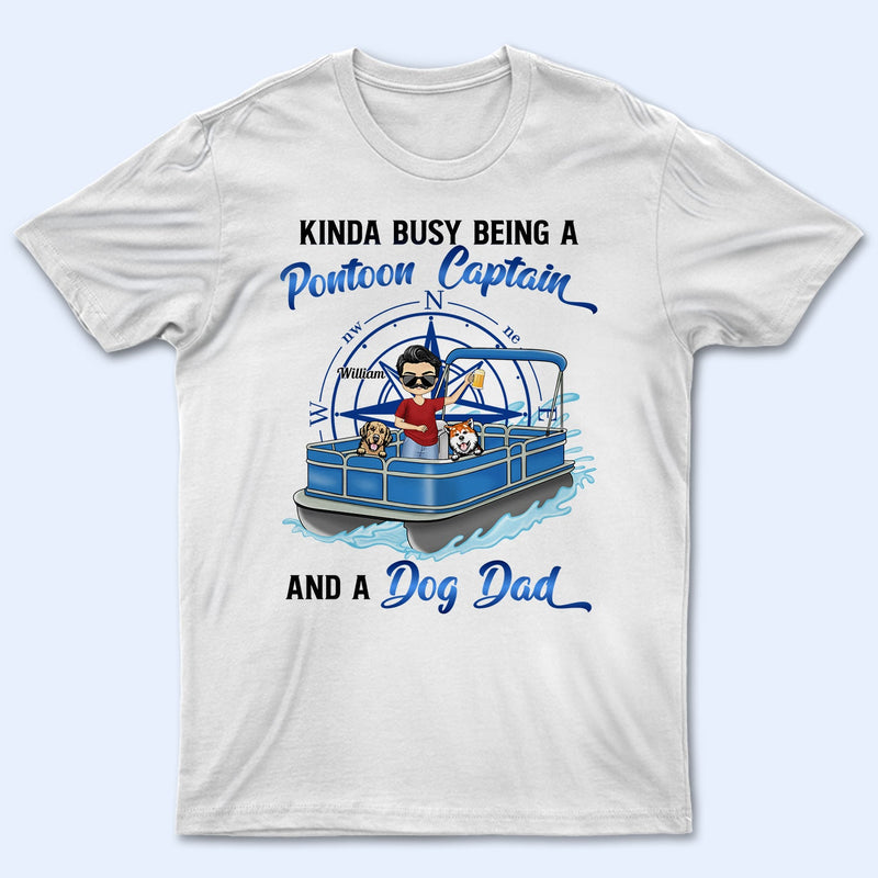 Je suis un peu occupé à être capitaine de ponton et papa de chien - Cadeau pour les amateurs de ponton, les amoureux du lac, les voyageurs, les amoureux des animaux - T-shirt personnalisé