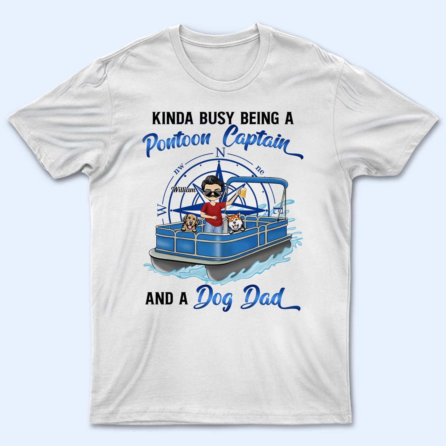 Kinda Busy Being A Pontoon Captain & A Dog Dad - Gift For Pontooning Lovers, Lake Lovers, Travelers, Pet Lovers - Personalized Custom T Shirt