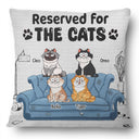 Reserved For The Cat - Gift For Cat Lovers - Personalized Pillow