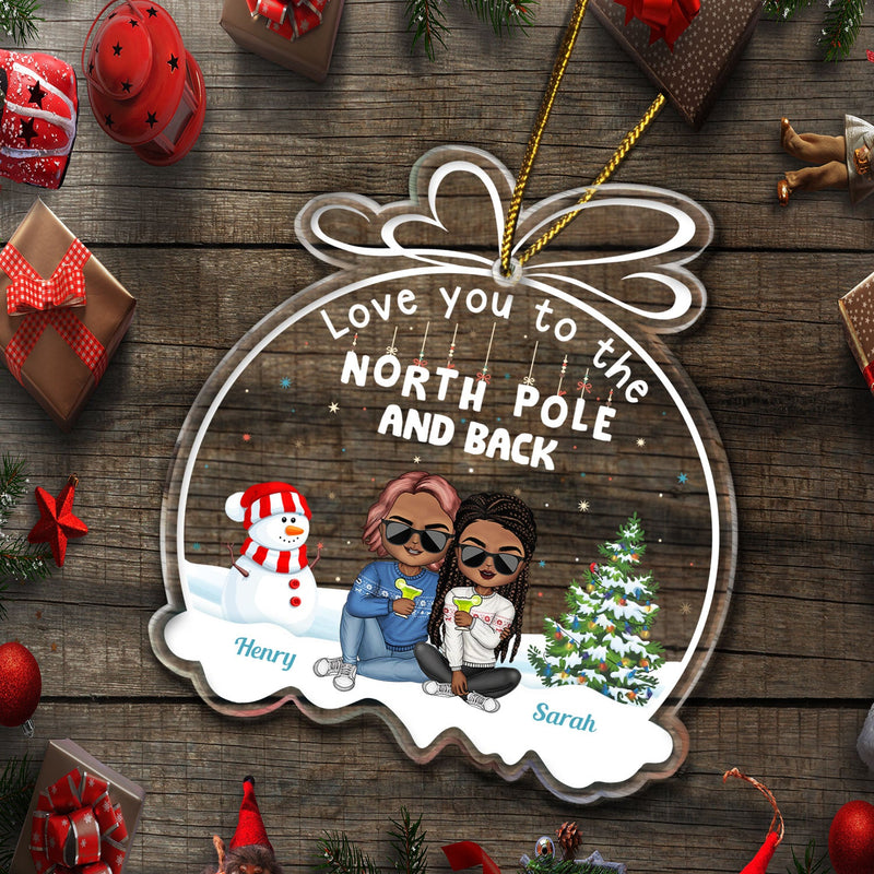 Couple Love You To The North Pole And Back - Anniversary, Christmas Gift For Couples, Husband, Wife, Boyfriend, Girlfriend - Personalized Custom Shaped Acrylic Ornament
