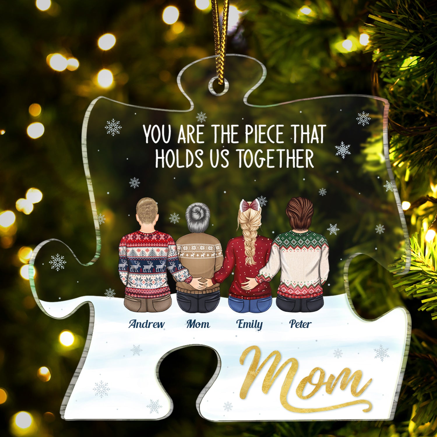 Mom You Are The Piece That Holds Us Together - Christmas Gift For Mother, Family - Personalized Custom Shaped Acrylic Ornament