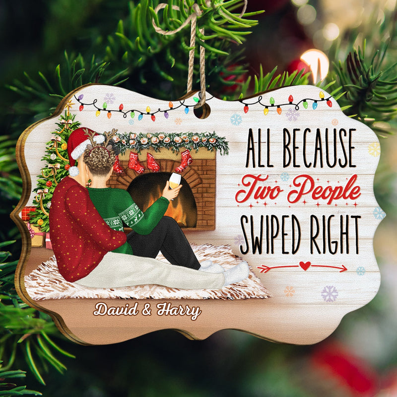 All Because Two People Swiped Right - Christmas Gift For Couples - Personalized Medallion Wooden Ornament