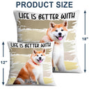Photo personnalisée : La vie est meilleure avec un chien ou un chat ! Cadeau pour les amoureux des animaux ! Coussin personnalisé