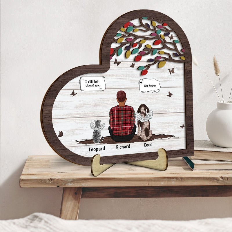 I Still Talk About You - Memorial Gift For Pet Lovers - Personalized 2-Layered Wooden Plaque With Stand