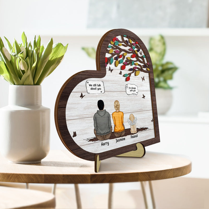I Still Talk About You - Memorial Gift For Pet Lovers - Personalized 2-Layered Wooden Plaque With Stand
