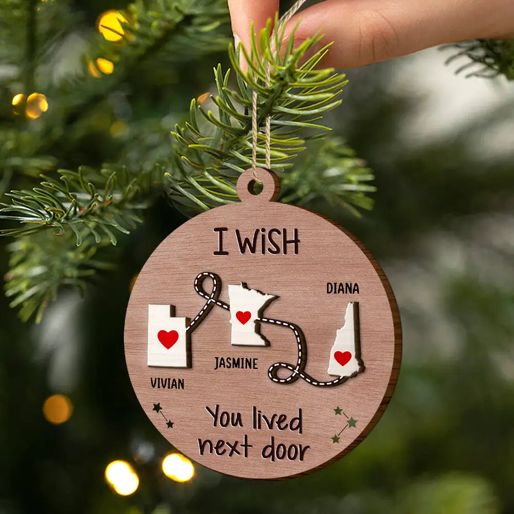 J'aimerais que nous vivions plus près de la famille, des amis à distance - Décoration en bois personnalisée à 2 couches