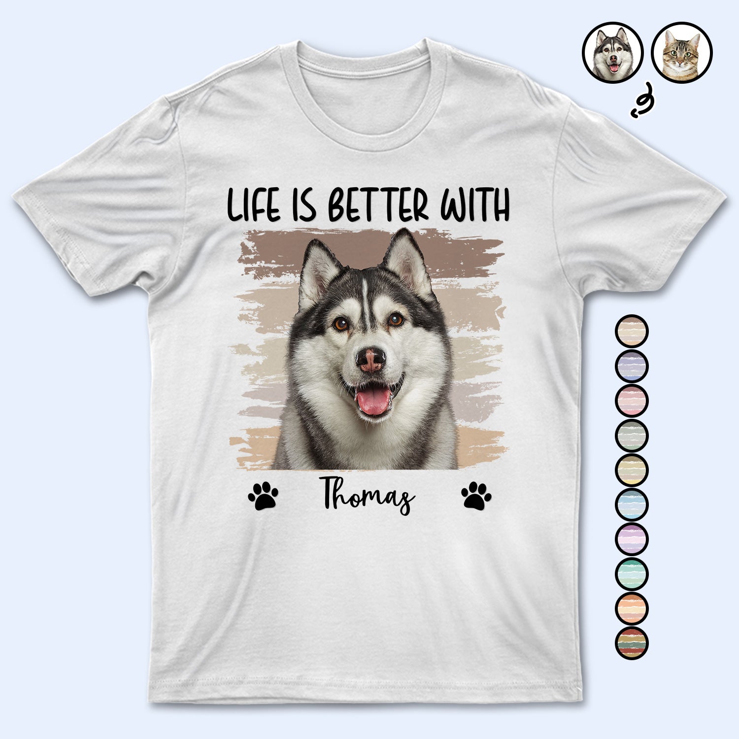 Custom Photo Life Is Better With Dog Cat - Gift For Pet Lovers - Personalized T Shirt