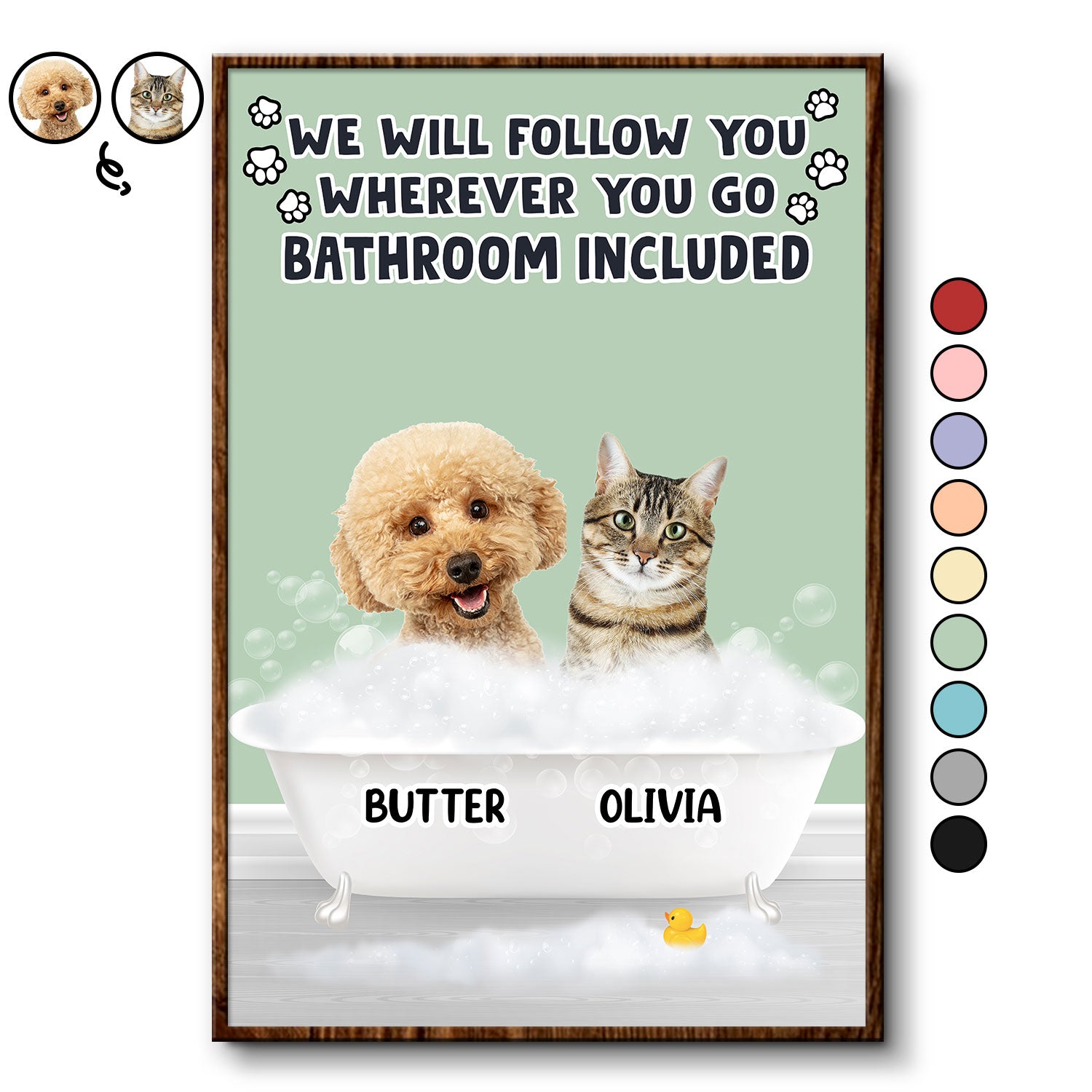 Custom Photo Dog Cat Follow You Wherever You Go - Gift For Pet Lovers - Personalized Poster