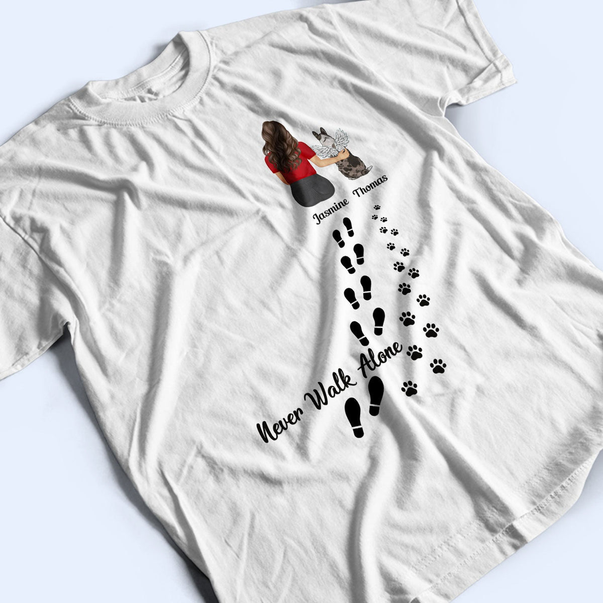 Never Walk Alone - Gift For Dog Lovers, Dog Mom, Dog Dad - Personalized T Shirt