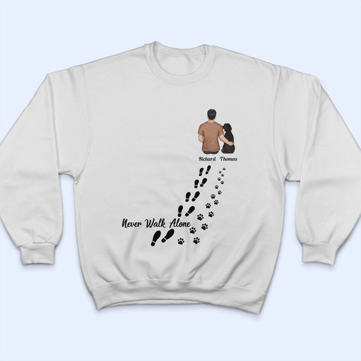 Never Walk Alone - Gift For Dog Lovers, Dog Mom, Dog Dad - Personalized T Shirt