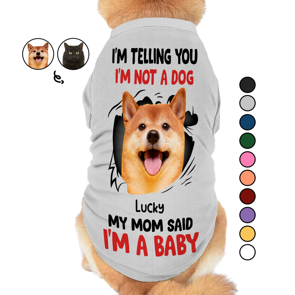 Custom Photo Dog Cat I'm A Baby - Gift For Pet Lovers, Dog Mom, Cat Mom - Personalized Pet Shirt