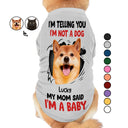 Custom Photo Dog Cat I'm A Baby - Gift For Pet Lovers, Dog Mom, Cat Mom - Personalized Pet Shirt