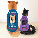 Custom Photo Dog Cat I'm A Baby - Gift For Pet Lovers, Dog Mom, Cat Mom - Personalized Pet Shirt