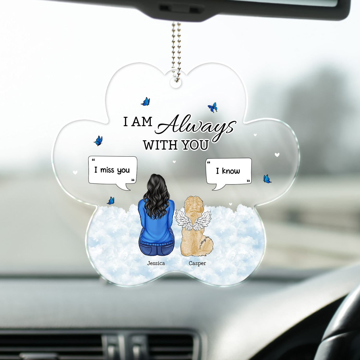 I Am Always With You - Memorial Gift For Pet Lovers - Personalized Acrylic Car Hanger