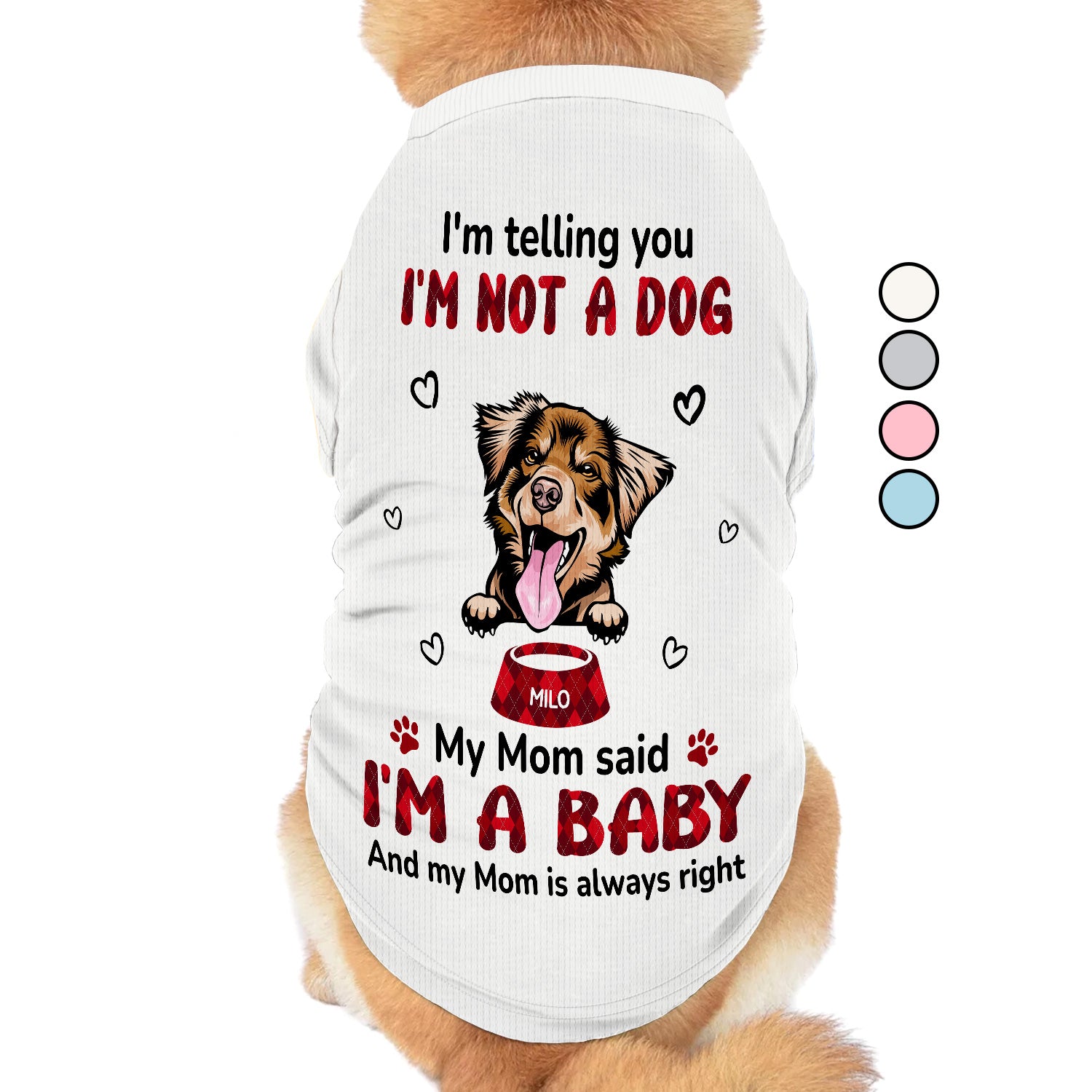 I'm Telling You I'm Not A Dog Cat - Gift For Pet Lovers, Dog Mom, Cat Mom - Personalized Pet Shirt
