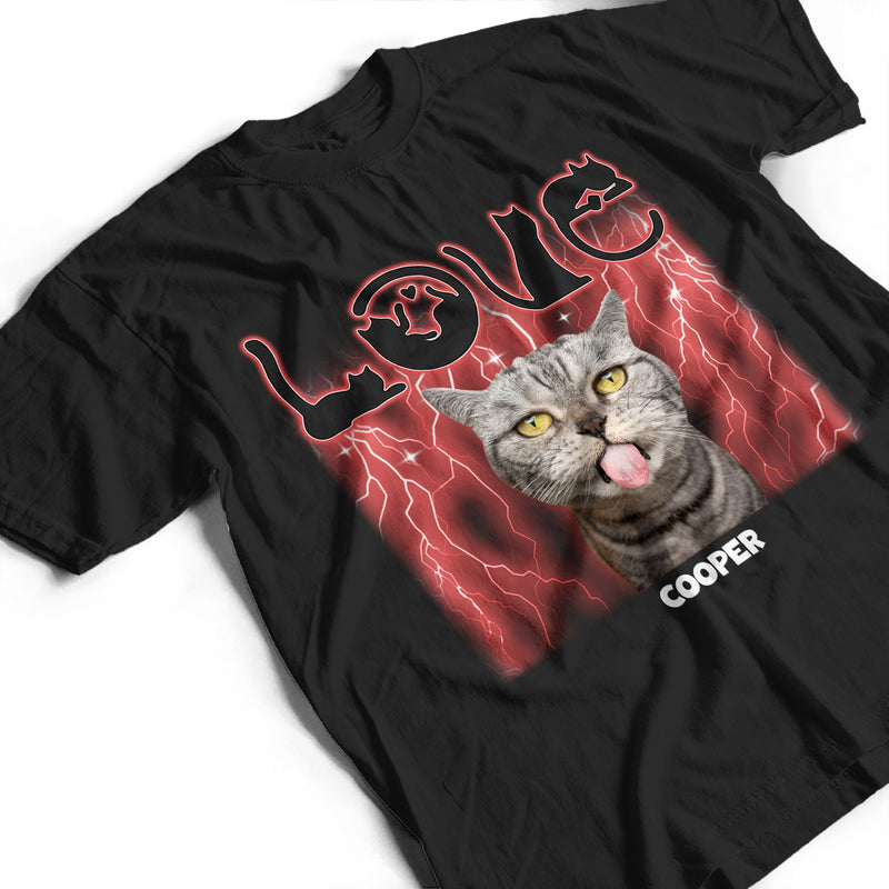 Custom Photo Love Cats - Gift For Cat Lovers, Cat Mom, Cat Dad - Personalized T Shirt