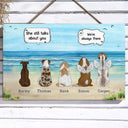 They Still Talk About You - Memorial Gift For Pet Lovers - Personalized Wood Rectangle Sign