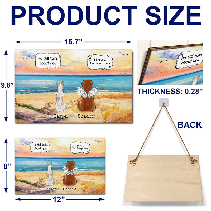 They Still Talk About You - Memorial Gift For Pet Lovers - Personalized Wood Rectangle Sign