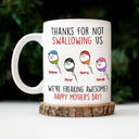 Thanks For Not Swallowing Us - Gift For Mother, Mom - Personalized Mug