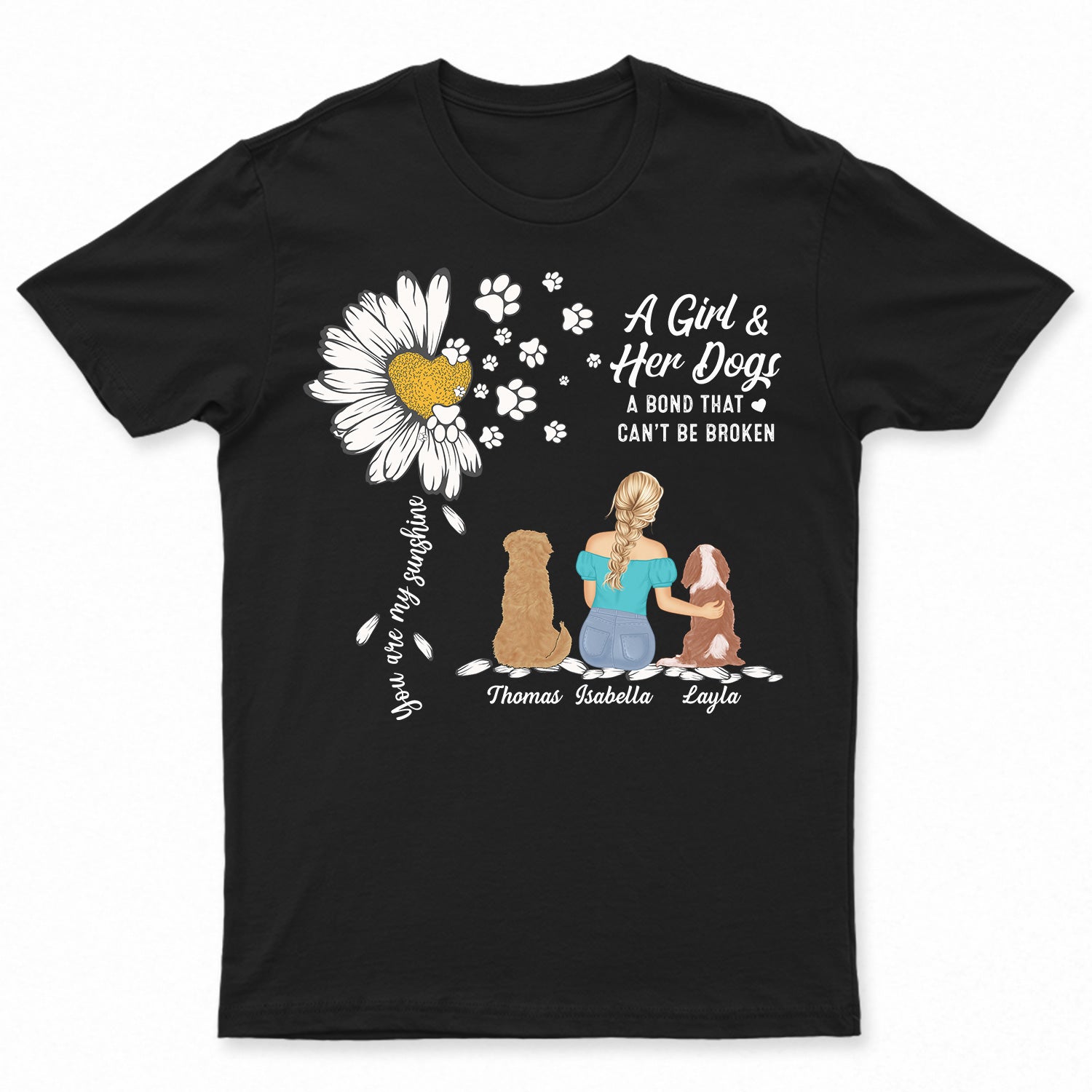 You Are My Sunshine - Birthday, Loving Gift For Dog Lovers, Dog Mom - Personalized T Shirt