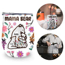 Mama Bear Floral Style - Birthday, Loving Gift For Mom, Mother, Grandma, Grandmother - 3D Inflated Effect Printed Tumbler, Personalized Wine Tumbler