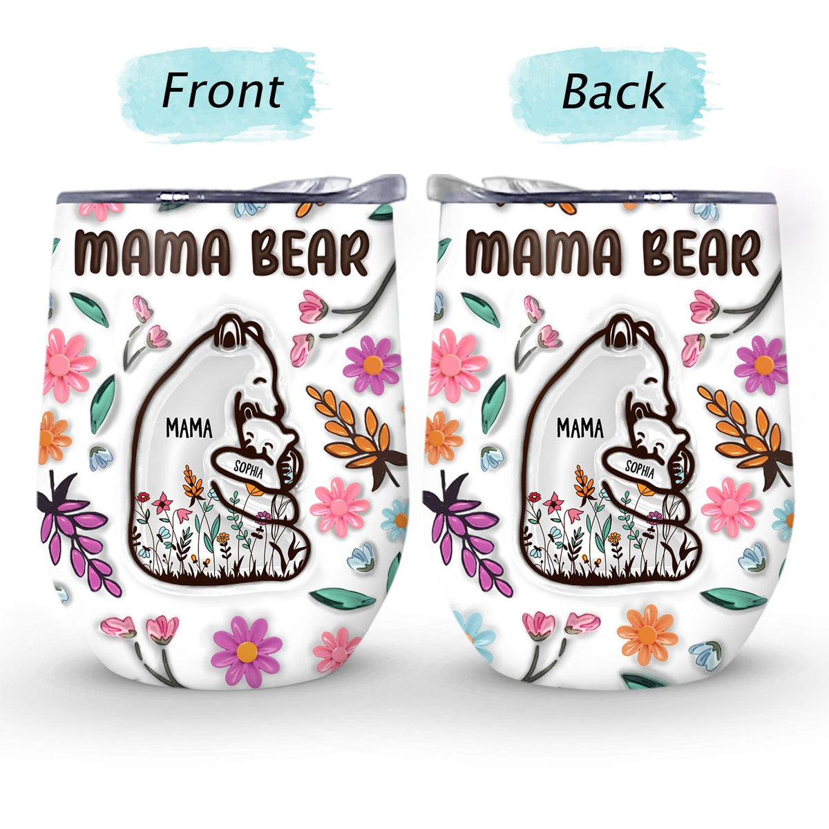 Mama Bear Floral Style - Birthday, Loving Gift For Mom, Mother, Grandma, Grandmother - 3D Inflated Effect Printed Tumbler, Personalized Wine Tumbler