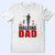 The Walking Dad - Funny Gift For Father, Dad - Personalized T Shirt