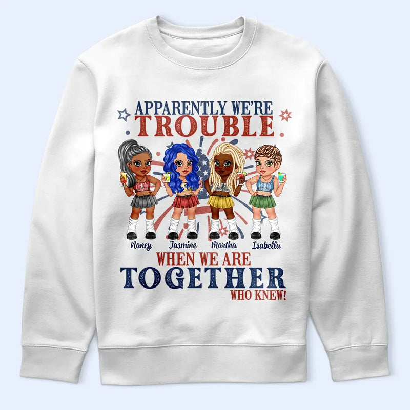 Stars And Stripes We're Trouble When We Are - Personalized T Shirt