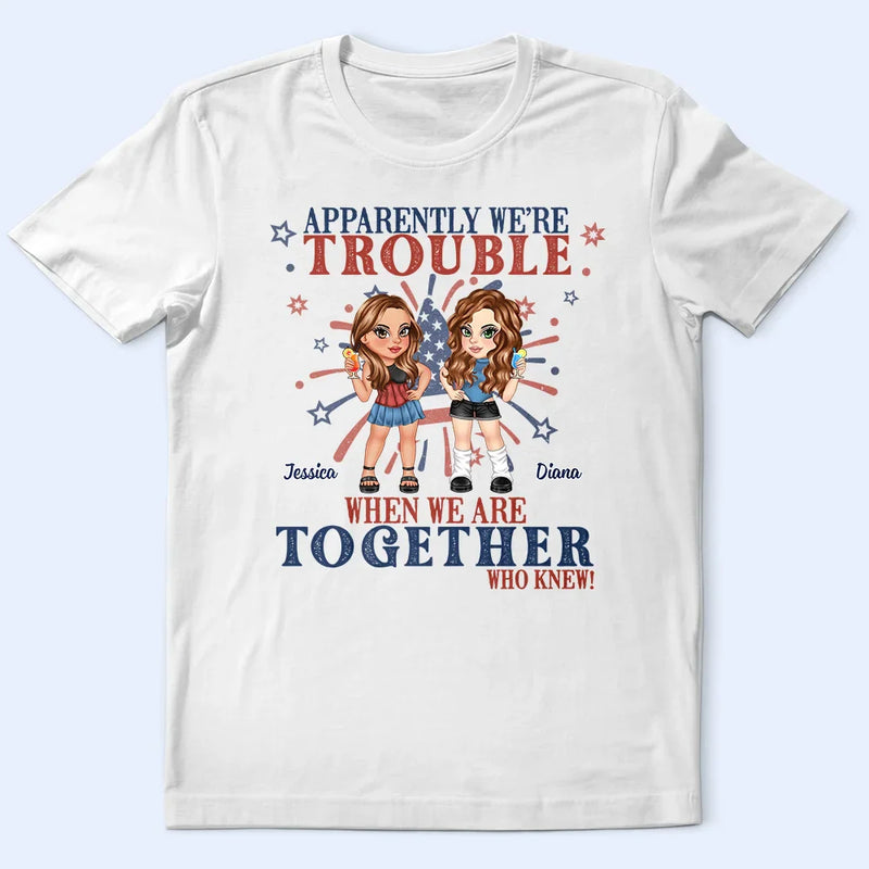 Stars And Stripes We're Trouble When We Are - Personalized T Shirt