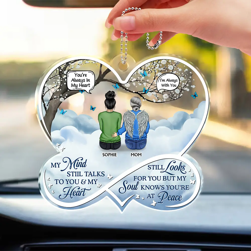 My Mind Still Talks To You Memorial - Personalized Acrylic Car Hanger