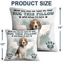 Custom Photo Dog Cat Memorial When You Miss Me Hug This Pillow - Personalized Pillow