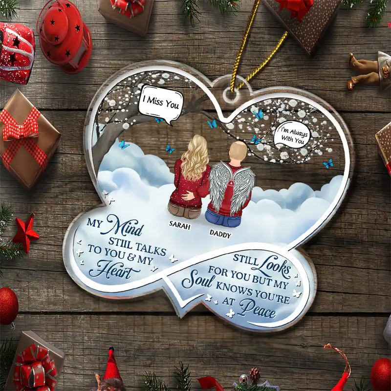 My Mind Still Talks To You Memorial - Personalized Custom Shaped Acrylic Ornament