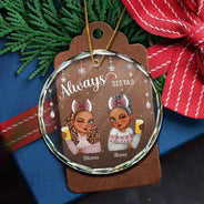 Décoration de Noël en verre ronde personnalisée « Always Besties Sisters » 
