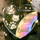 Pet Lovers - I Crossed The Rainbow Bridge Memorial Pet - Personalized Heart Shaped Glass Ornament