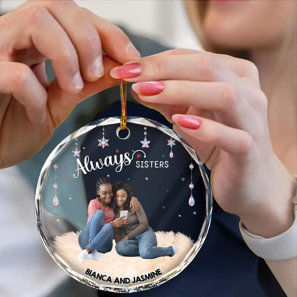 Gift For Bestie, Gift For Sisters - Custom Photo Always Besties - Personalized Circle Glass Ornament
